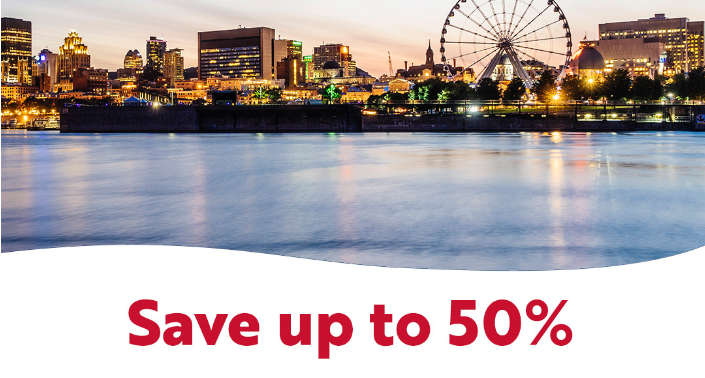 Save up to 50% OFF Montréal routes from Calgary and St. John’s!